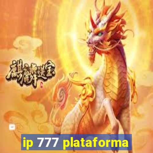 ip 777 plataforma